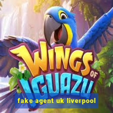 fake agent uk liverpool